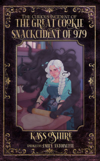 Kass O'Shire — The Curious Incident of the Great Cookie Snackcident of 979: A Cozy, Spicy, Shadow Monster Romance (Shades of Sanctuary)