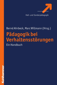 Bernd Ahrbeck & Marc Willmann (Hrsg.) — Pädagogik bei Verhaltensstörungen