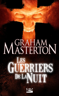 Masterton, Graham — Les Guerriers de la Nuit