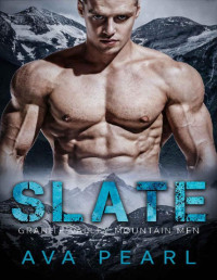Ava Pearl [Pearl, Ava] — Slate: An OTT Mountain Man and BBW Insta-Love Romance (Granite Valley Mountain Men Book 3)