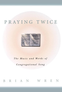 Wren, Brian A.; — Praying Twice