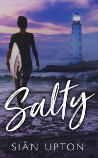 Siân Upton — Salty (Taste of Love Book 1)