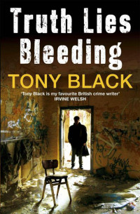 Tony Black — Truth Lies Bleeding