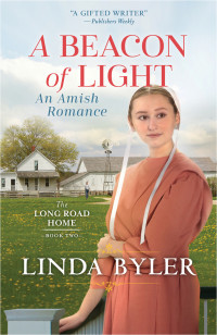 Linda Byler — Beacon Of Light (Long Road Home #2)