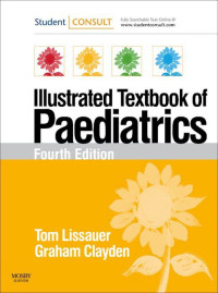 Craft, Alan & Lissauer, Tom & Clayden, Graham — Illustrated Textbook of Paediatrics International Edition · with STUDENTCONSULT Online Access