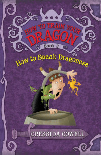 Cressida Cowell — How to Train Your Dragon: How to Speak Dragonese