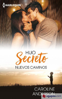 Caroline Anderson [Caroline Anderson] — Hijo secreto Nuevos caminos