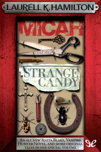 Laurell K. Hamilton — Micah & Strange Candy (Anita Blake, Vampire Hunter, #00.5)