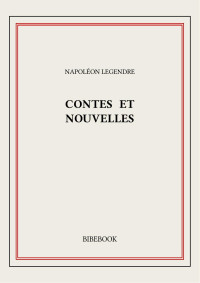 Napoléon Legendre — Contes et nouvelles