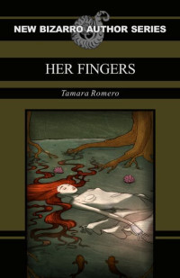 Tamara Romero — Her Fingers