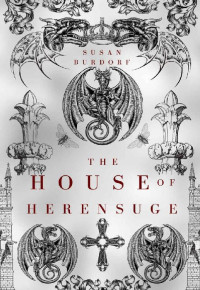 Susan Burdorf — THE HOUSE OF HERENSUGE
