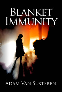 Adam Van Susteren. — Blanket Immunity.