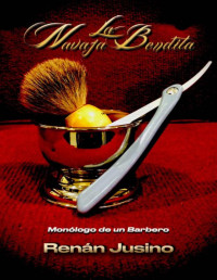Renan Jusino — La Navaja Bendita: Monólogo de un Barbero (Spanish Edition)