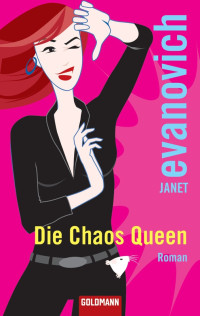 Evanovich, Janet [Evanovich, Janet] — Die Chaos Queen
