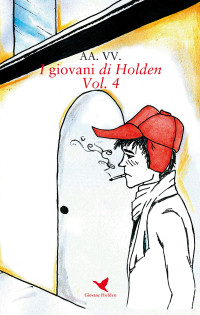 AA. VV. — I giovani di Holden - Vol. 4