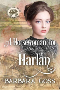 Barbara Goss — A Horsewoman for Harlan