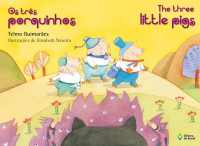 adaptação de Telma Guimarães — Os três porquinhos = The three little pigs