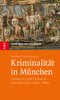 Reinhard Heydenreuter — Kriminalität in München