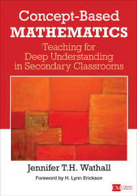 Jennifer T.H. Wathall; — Concept-Based Mathematics