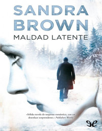 Sandra Brown — Maldad Latente