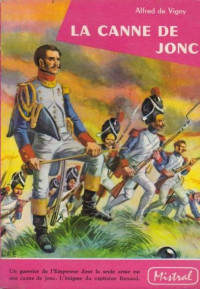 Alfred de Vigny — La vie et la mort du capitaine renaud, ou la canne de jonc