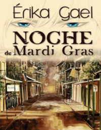 Érika Gael — Noche De Mardi Gras