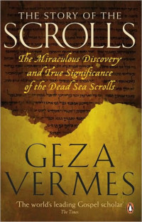 Geza Vermes — The Stroy of the Scrolls