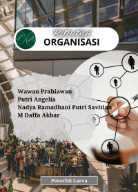 Wawan Prahiawan, Putri Angelia, Nadya Ramadhani Putri Savitian, M. Daffa Akbar — Budaya Organisasi