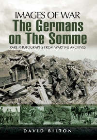 David  Bilton — The Germans on the Somme