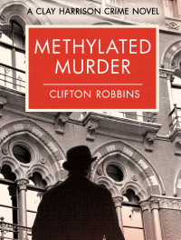 Clifton Robbins — Methylated Murder