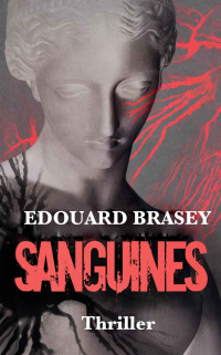 Edouard Brasey — Sanguines