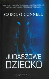 Carol O'Connell — Judaszowe dziecko