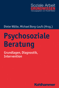 Dieter Wälte, Michael Borg-Laufs — Psychosoziale Beratung