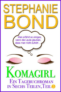 Stephanie Bond — Komagirl: Teil 5 (German Edition)