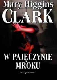 Mary Clark Higgins — W Pajęczynie Mroku