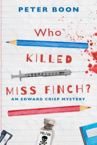 Peter Boon  — Who Killed Miss Finch?