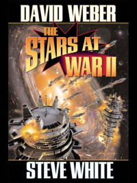 David Weber & Steve White — The Stars at War II