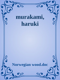 Norwegian wood.doc — murakami, haruki