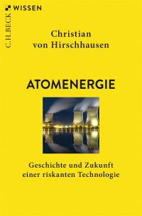 Christian Hirschhausen; — Atomenergie