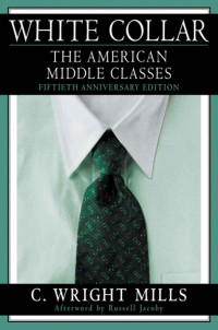 C. Wright Mills & Russell Jacoby — White Collar: The American Middle Classes