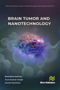 Rishabha Malviya & Arun Kumar Singh & Sonali Sundram — Brain Tumor and Nanotechnology