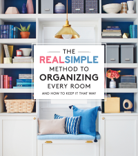 The Editors of Real Simple — The Real Simple Method to Organize Every Room