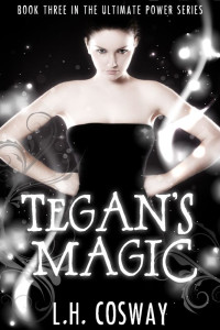 L.H. Cosway — Tegan's Magic (The Ultimate Power Series #3)