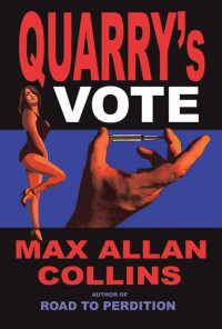Max Allan Collins — Quarry's Vote