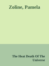 The Heat Death Of The Universe — Zoline, Pamela