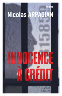 Nicolas Arpagian & Nicolas Arpagian — Innocence à crédit