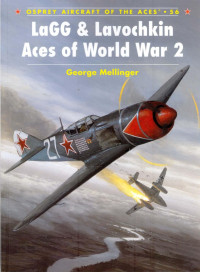 George Mellinger — LaGG & Lavochkin Aces of World War 2