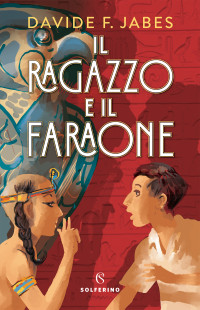 Unknown — Il ragazzo e il faraone