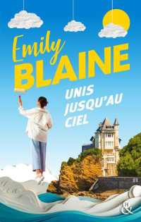 Emily Blaine — Unis jusqu’au ciel