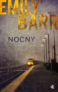 Emily Barr — Barr Emily - Nocny